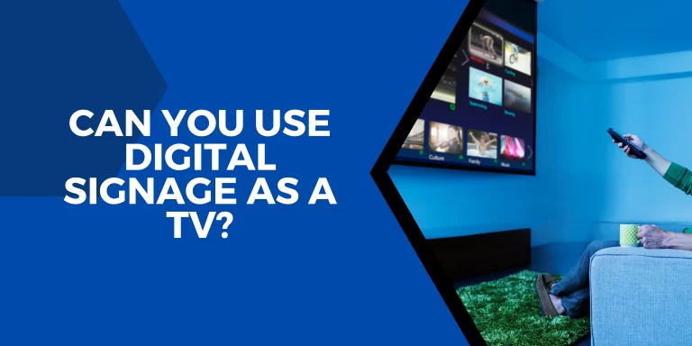 Can You Use Digital Signage As A TV? – [Complete Details]